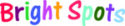 Bright Spots Kits